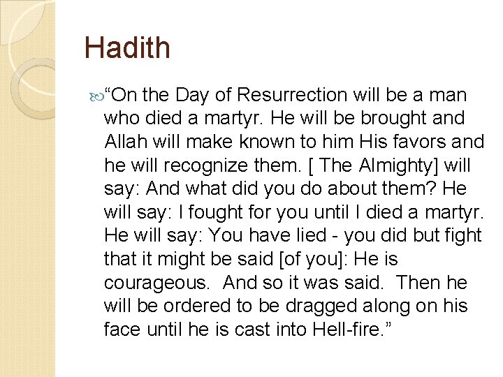 Hadith “On the Day of Resurrection will be a man who died a martyr.