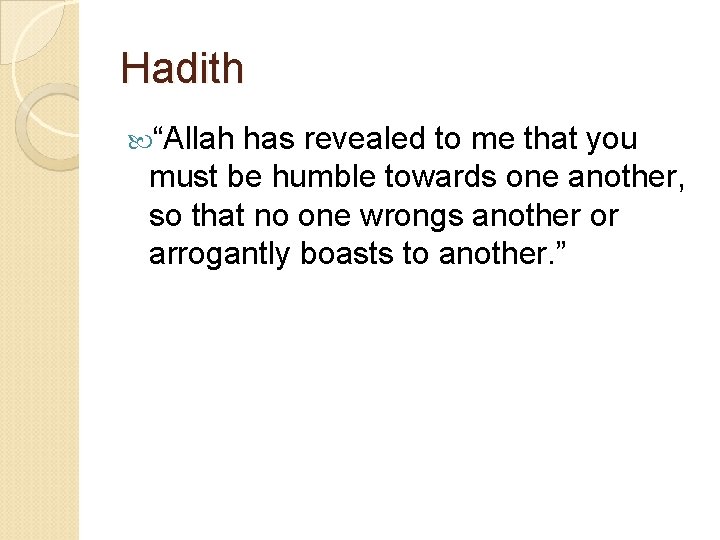 Hadith “Allah has revealed to me that you must be humble towards one another,