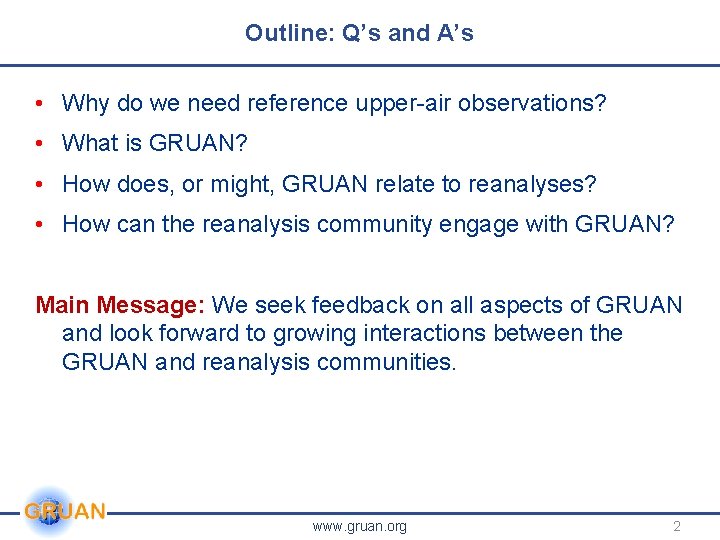 Outline: Q’s and A’s • Why do we need reference upper-air observations? • What Outline: Q’s and A’s • Why do we need reference upper-air observations? • What
