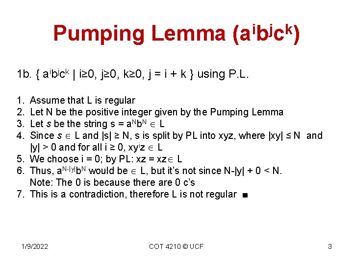 Pumping Lemma (aibjck) 1 b. { aibjck | i≥ 0, j≥ 0, k≥ 0,