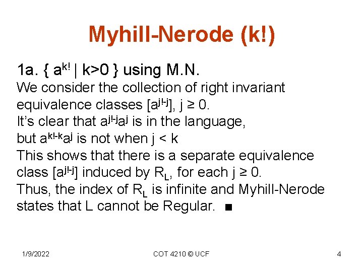 Myhill-Nerode (k!) 1 a. { ak! | k>0 } using M. N. We consider