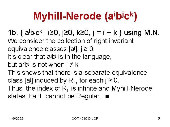 Myhill-Nerode (aibjck) 1 b. { aibjck | i≥ 0, j≥ 0, k≥ 0, j