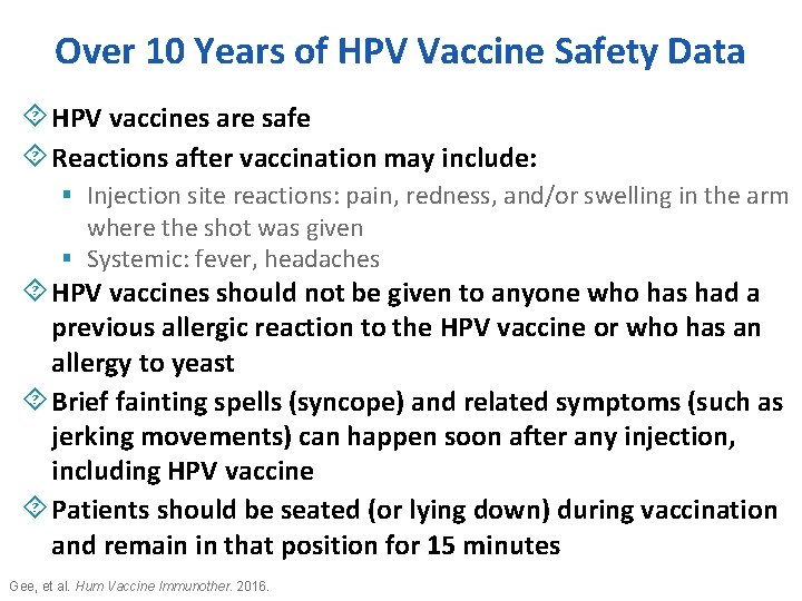 Over 10 Years of HPV Vaccine Safety Data ´ HPV vaccines are safe ´