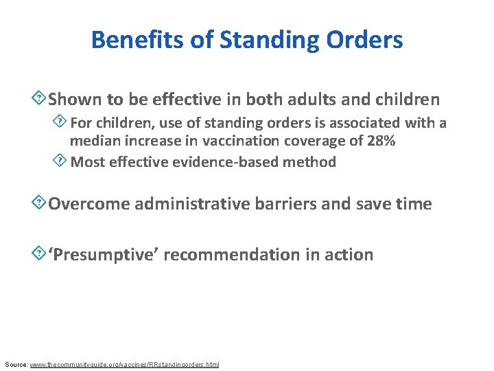 Benefits of Standing Orders ´Shown to be effective in both adults and children ´