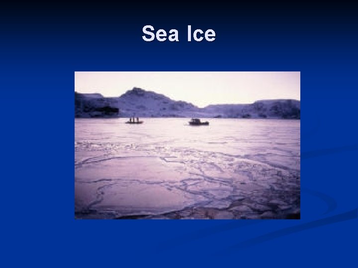 Sea Ice 
