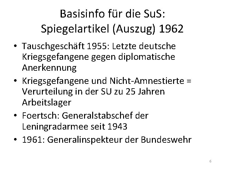 Basisinfo für die Su. S: Spiegelartikel (Auszug) 1962 • Tauschgeschäft 1955: Letzte deutsche Kriegsgefangene
