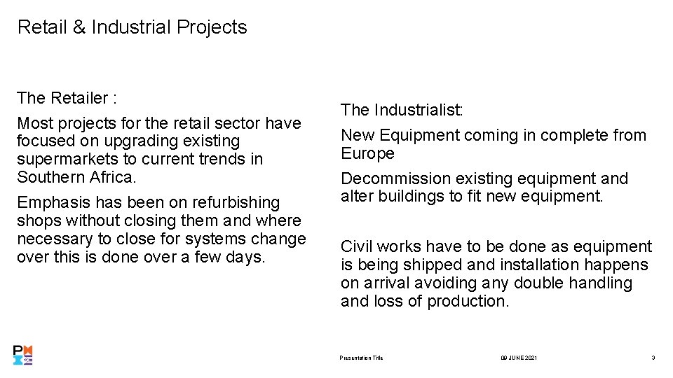 Retail & Industrial Projects The Retailer : Most projects for the retail sector have