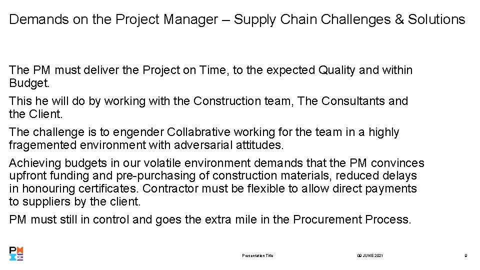 Demands on the Project Manager – Supply Chain Challenges & Solutions The PM must