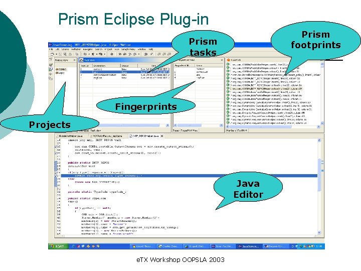 Prism Eclipse Plug-in Prism footprints Prism tasks Fingerprints Projects Java Editor e. TX Workshop