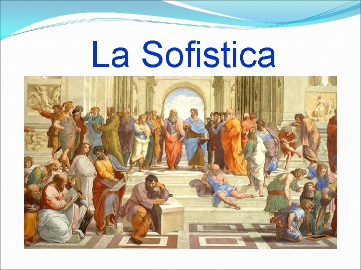 La Sofistica 