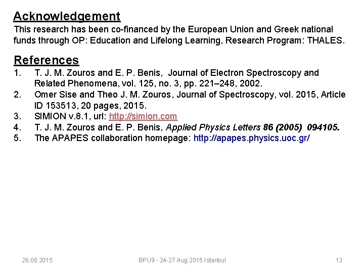 Acknowledgement This research has been co-financed by the European Union and Greek national funds