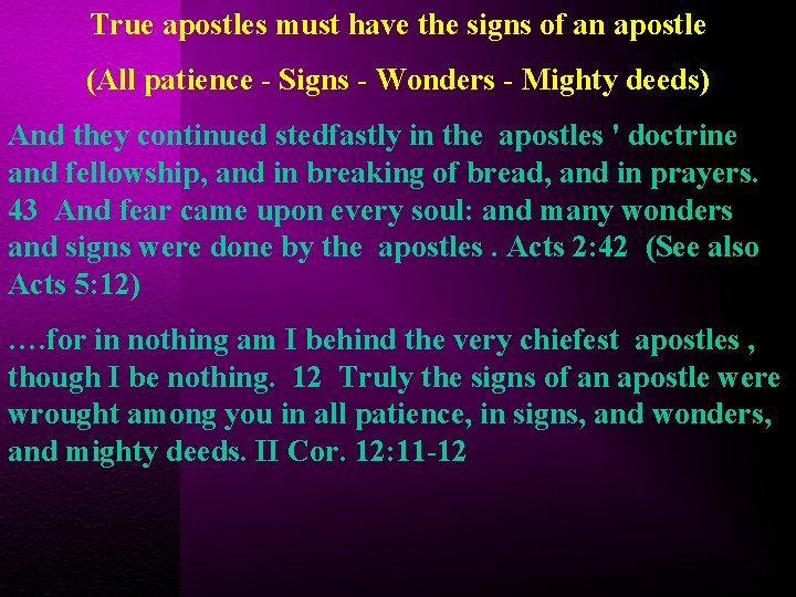 True apostles must have the signs of an apostle (All patience - Signs -