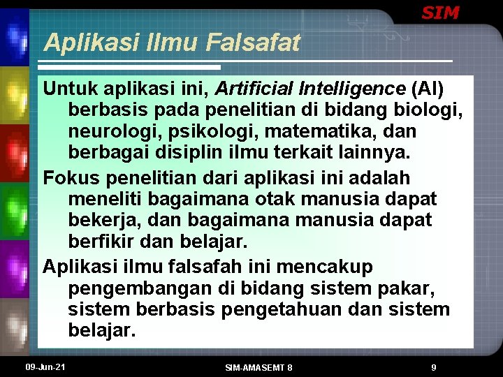 SIM Aplikasi Ilmu Falsafat Untuk aplikasi ini, Artificial Intelligence (AI) berbasis pada penelitian di