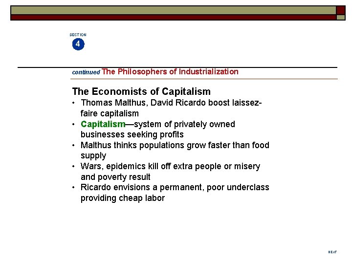 SECTION 4 continued The Philosophers of Industrialization The Economists of Capitalism • Thomas Malthus,