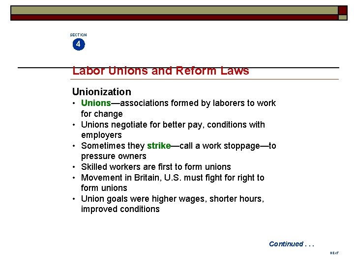 SECTION 4 Labor Unions and Reform Laws Unionization • Unions—associations formed by laborers to