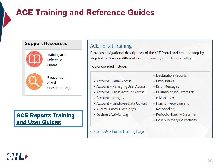 ACE Training and Reference Guides ACE Reports Training and User Guides 20 