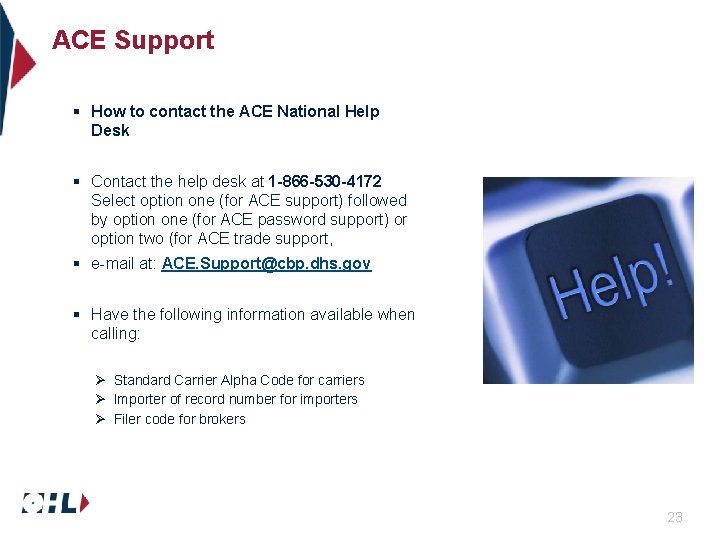 ACE Support § How to contact the ACE National Help Desk § Contact the