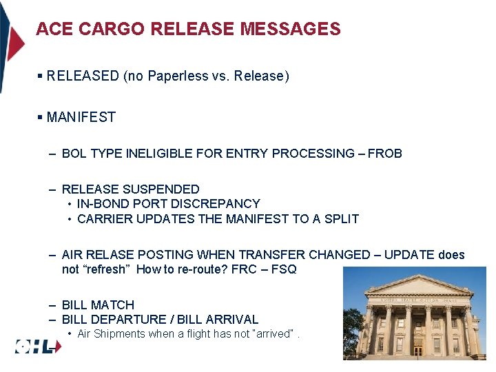 ACE CARGO RELEASE MESSAGES § RELEASED (no Paperless vs. Release) § MANIFEST – BOL