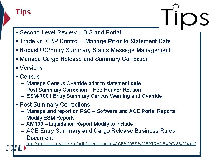 Tips § Second Level Review – DIS and Portal § Trade vs. CBP Control