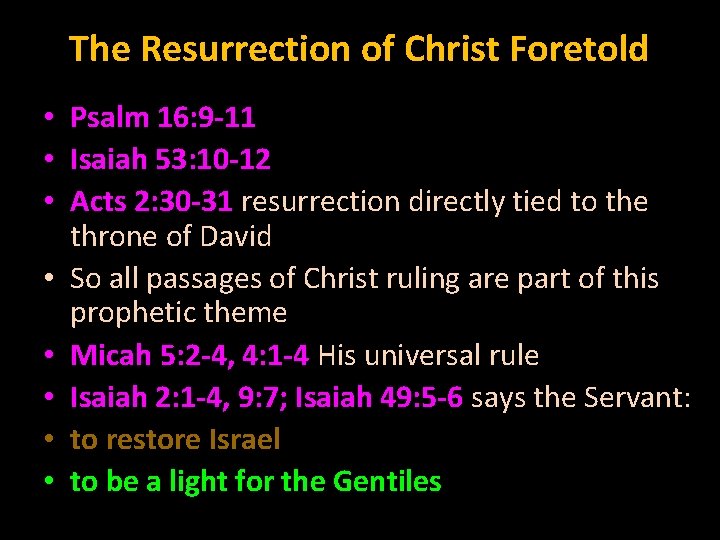 The Resurrection of Christ Foretold • Psalm 16: 9 -11 • Isaiah 53: 10