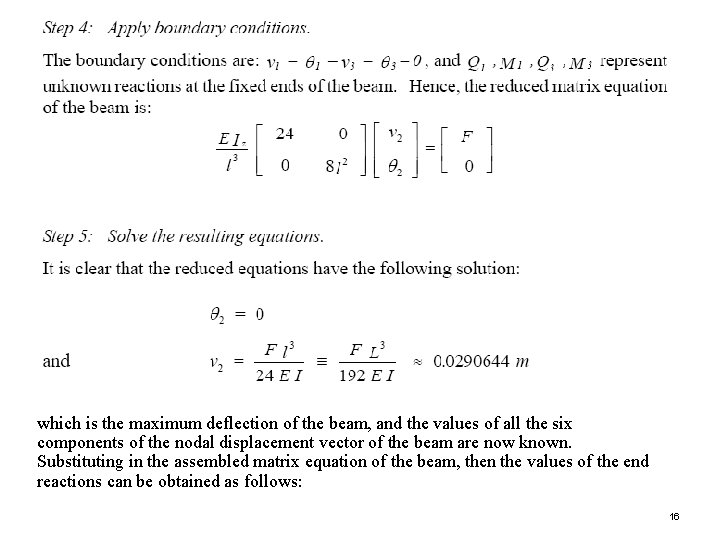 which is the maximum deflection of the beam, and the values of all the