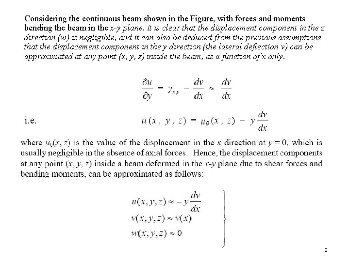 Considering the continuous beam shown in the Figure, with forces and moments bending the