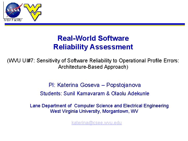 IV&V Facility Real-World Software Reliability Assessment (WVU UI#7: Sensitivity of Software Reliability to Operational