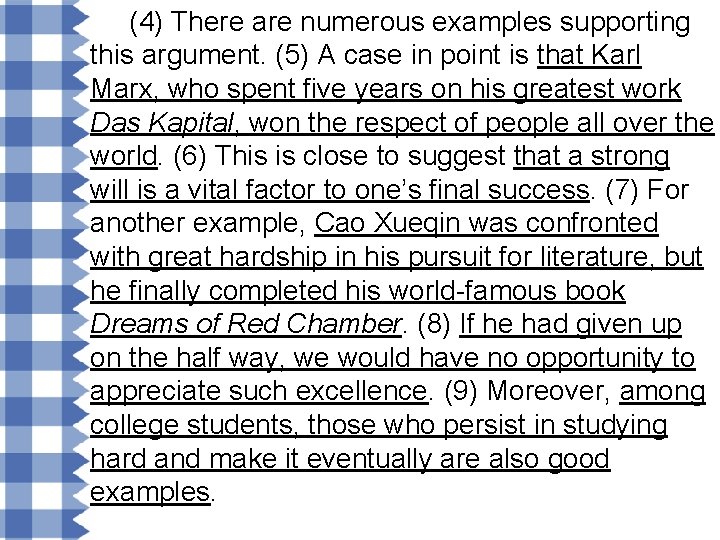 § (4) There are numerous examples supporting this argument. (5) A case in point
