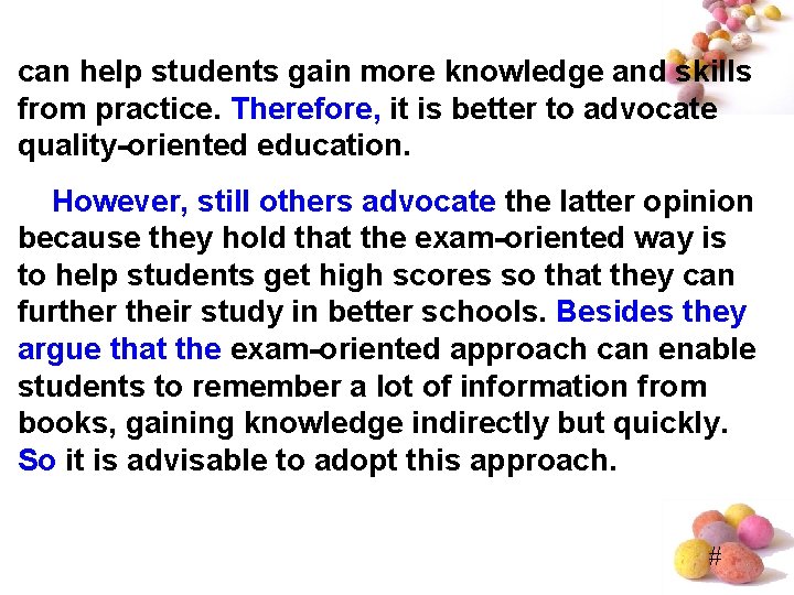 can help students gain more knowledge and skills from practice. Therefore, it is better