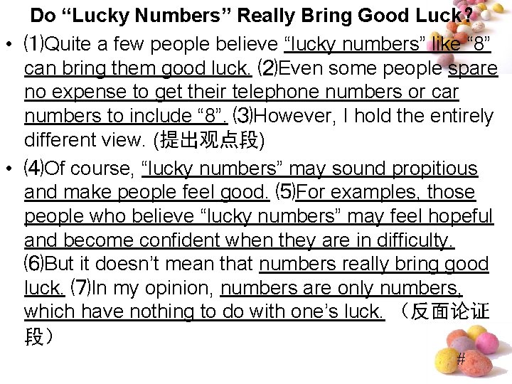 Do “Lucky Numbers” Really Bring Good Luck？ • ⑴Quite a few people believe “lucky