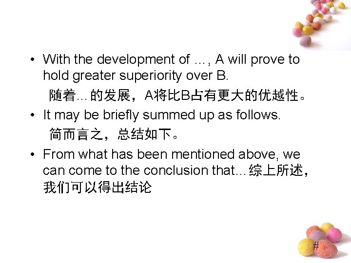  • With the development of …, A will prove to hold greater superiority