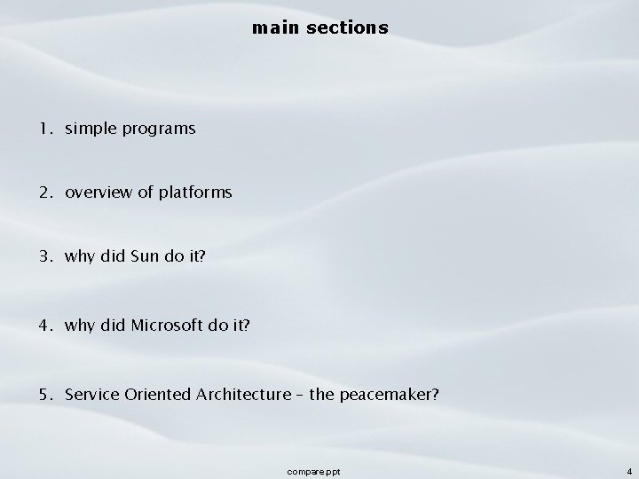 main sections 1. simple programs 2. overview of platforms 3. why did Sun do