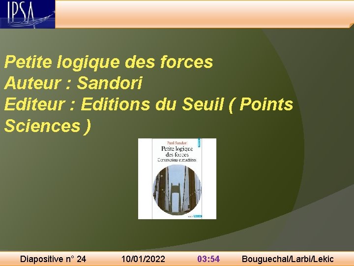 Petite logique des forces Auteur : Sandori Editeur : Editions du Seuil ( Points