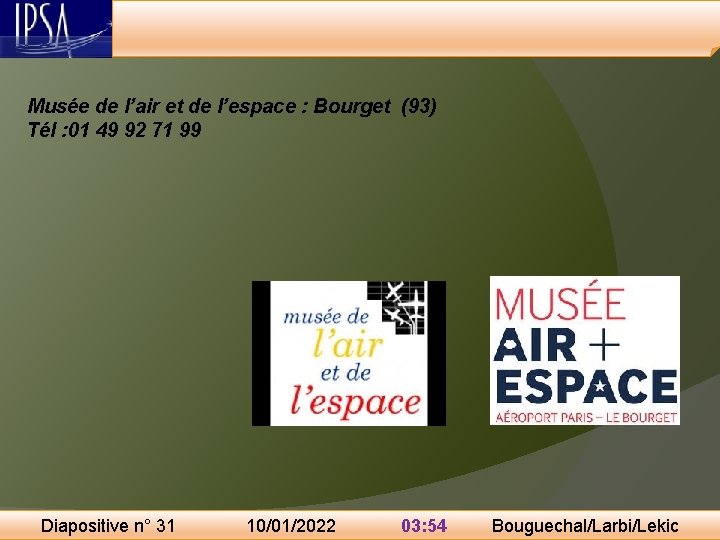 Musée de l’air et de l’espace : Bourget (93) Tél : 01 49 92