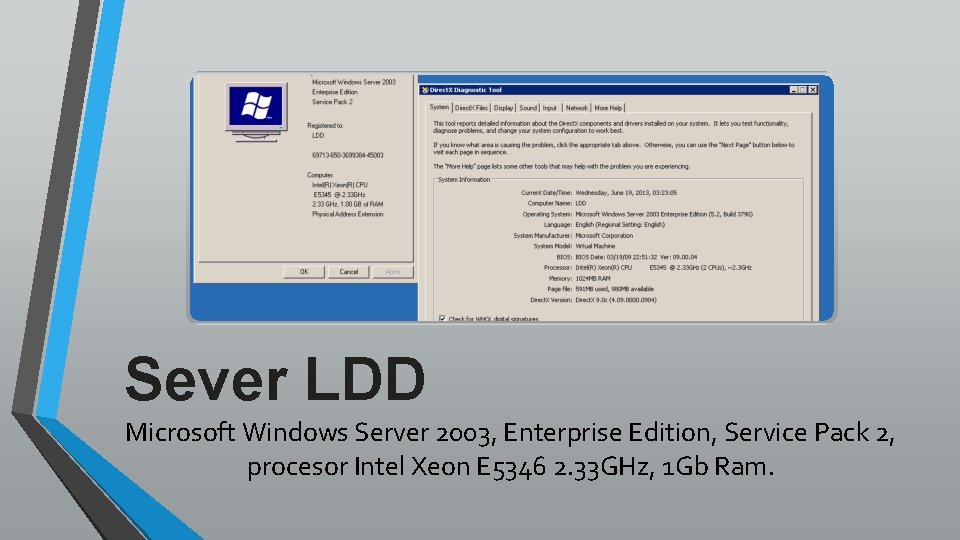 Sever LDD Microsoft Windows Server 2003, Enterprise Edition, Service Pack 2, procesor Intel Xeon