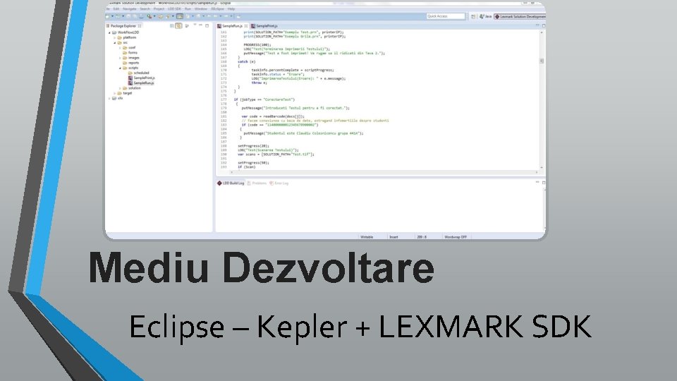 Mediu Dezvoltare Eclipse – Kepler + LEXMARK SDK 