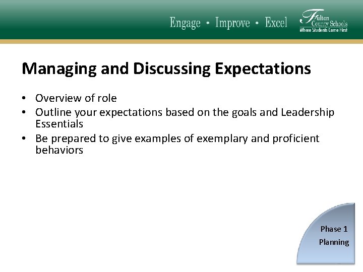 Managing and Discussing Expectations • Overview of role • Outline your expectations based on