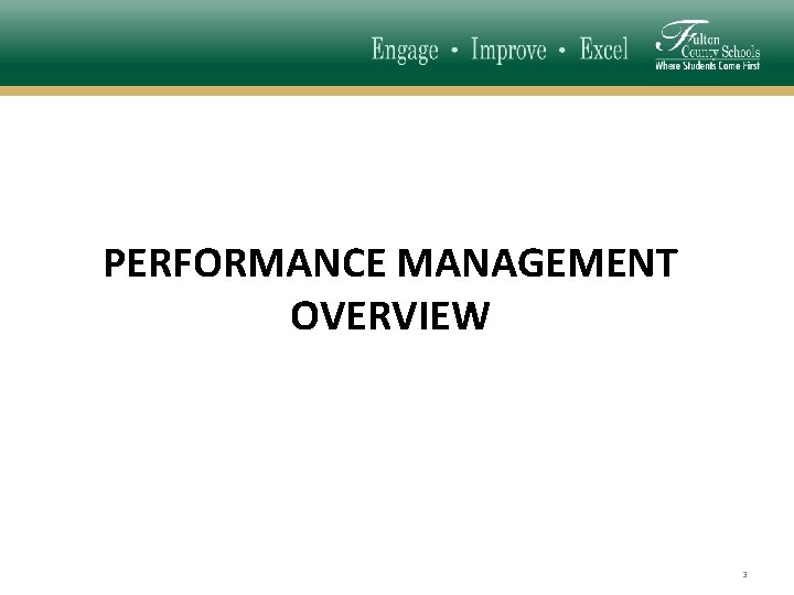 PERFORMANCE MANAGEMENT OVERVIEW 3 