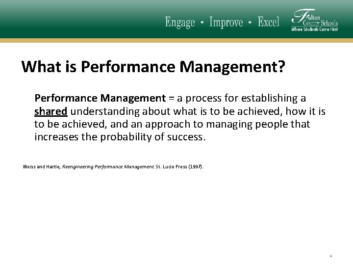 What is Performance Management? Performance Management = a process for establishing a shared understanding