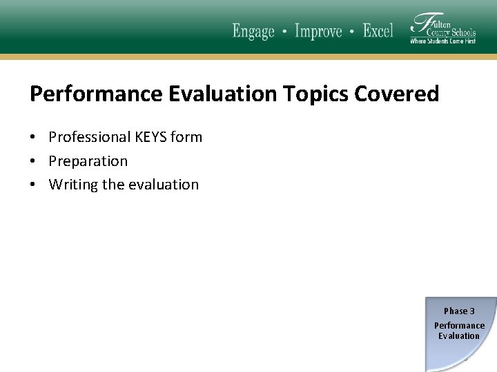 Performance Evaluation Topics Covered • Professional KEYS form • Preparation • Writing the evaluation