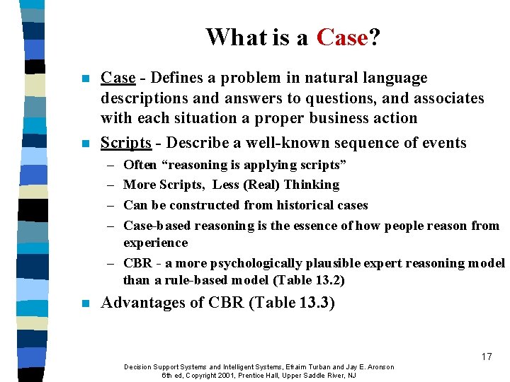 What is a Case? n n Case - Defines a problem in natural language What is a Case? n n Case - Defines a problem in natural language
