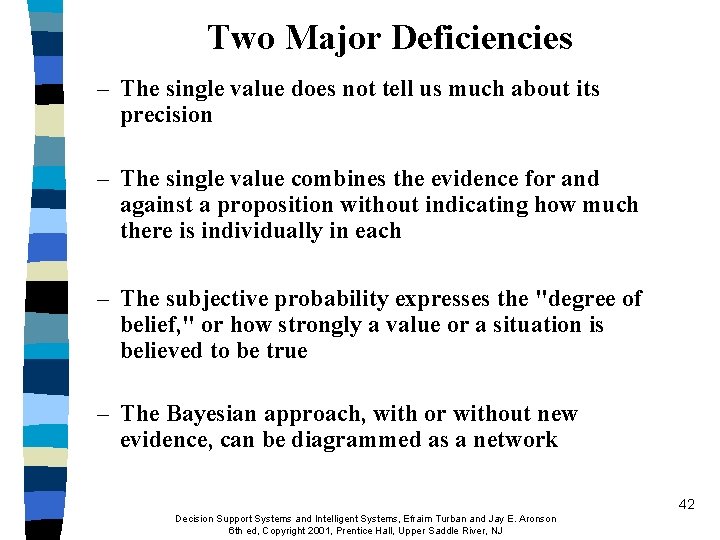 Two Major Deficiencies – The single value does not tell us much about its Two Major Deficiencies – The single value does not tell us much about its