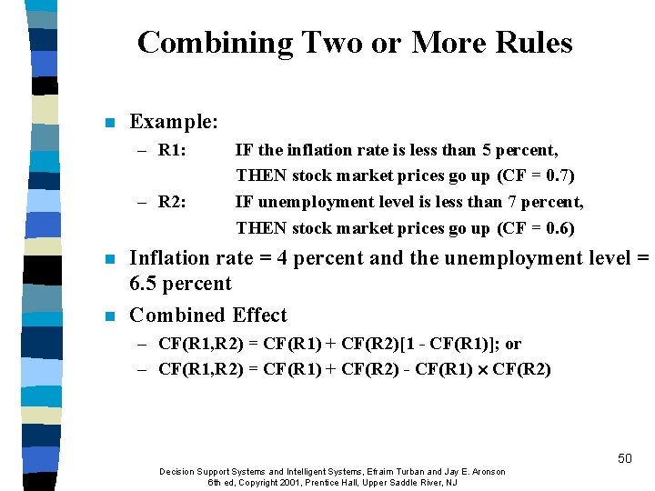 Combining Two or More Rules n Example: – R 1: – R 2: n Combining Two or More Rules n Example: – R 1: – R 2: n