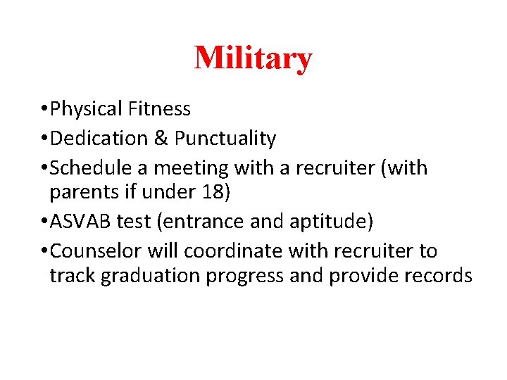 Military • Physical Fitness • Dedication & Punctuality • Schedule a meeting with a