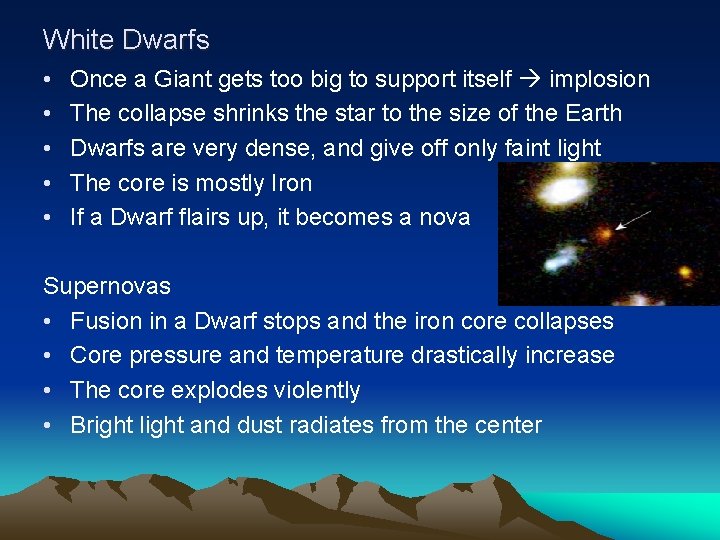 White Dwarfs • • • Once a Giant gets too big to support itself