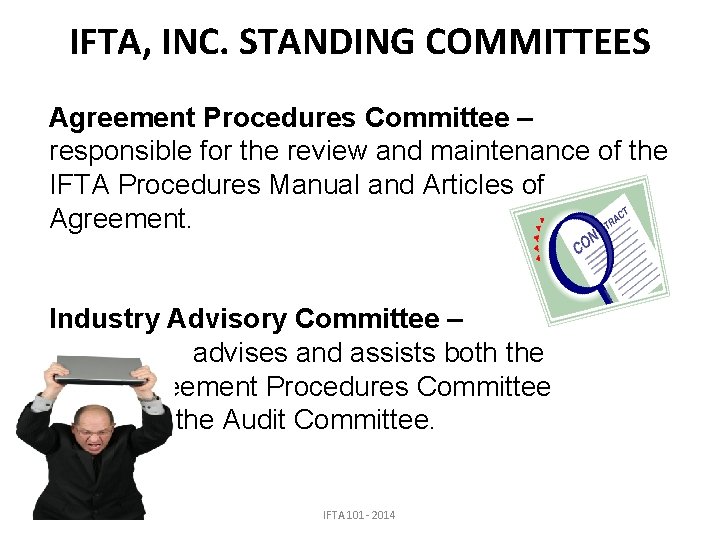 IFTA, INC. STANDING COMMITTEES Agreement Procedures Committee – responsible for the review and maintenance