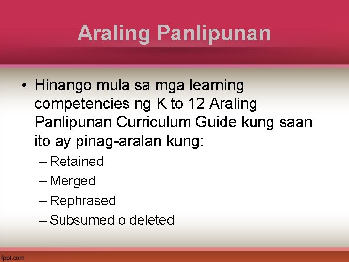 Araling Panlipunan • Hinango mula sa mga learning competencies ng K to 12 Araling