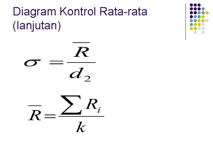 Diagram Kontrol Rata-rata (lanjutan) 