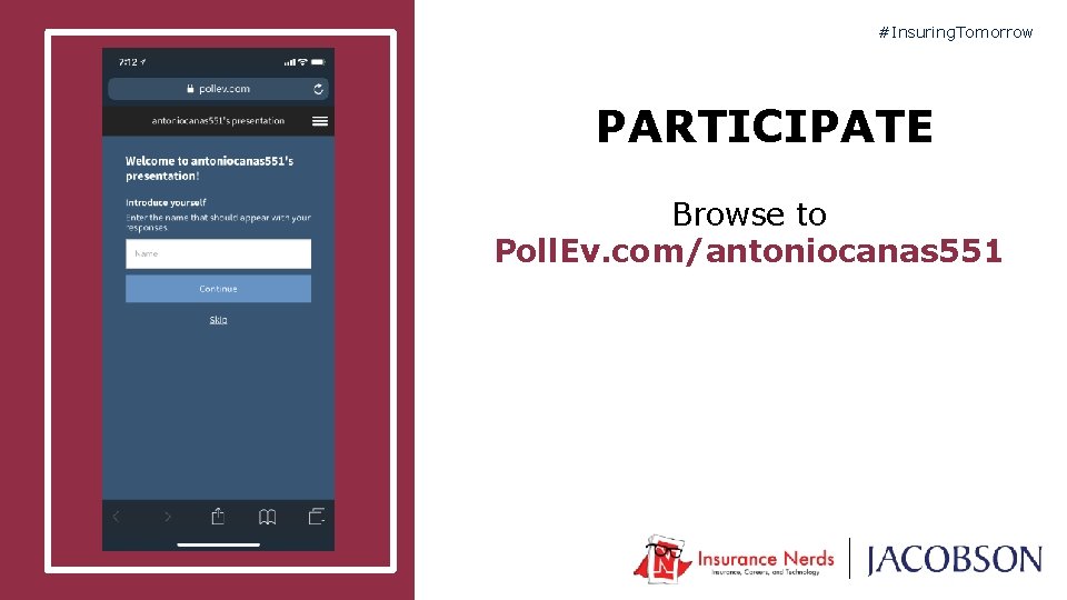 #Insuring. Tomorrow PARTICIPATE Browse to Poll. Ev. com/antoniocanas 551 