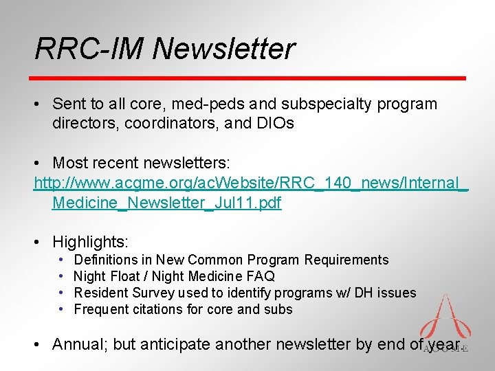 RRC-IM Newsletter • Sent to all core, med-peds and subspecialty program directors, coordinators, and